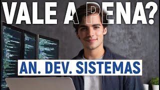 [ATUALIZADO] Análise e DESENVOLVIMENTO de SISTEMAS ainda vale a pena? 2024