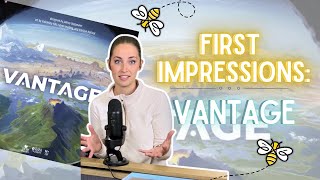 Vantage : FIRST IMPRESSIONS!