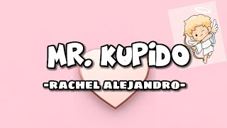 Mr. Kupido - Rachel Alejandro ( lyric video ) #opm  #rachelalejandro  #mrkupido