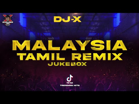 [DJ-X] Malaysia Tamil Remix JUKEBOX | TIKTOK Trending Hit's