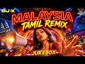 DJ X Malaysia Tamil Remix JUKEBOX TIKTOK Trending Hit S