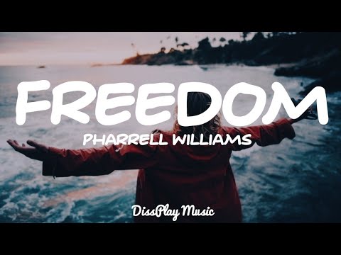 Pharrell Williams - Freedom (lyrics)