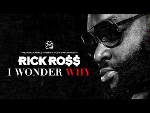Rick Ross - I Wonder Why [Mastermind]