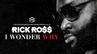 Rick Ross - I Wonder Why [Mastermind]