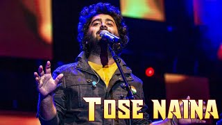Tose naina classical version | Arijit Singh Live