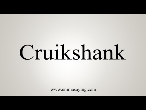 How To Say Cruikshank