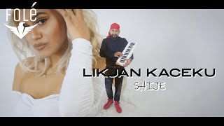 Likjan Kaceku - Shije