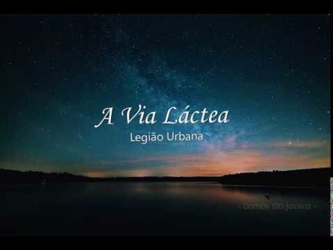 Legião Urbana - A Via Láctea (Letra)