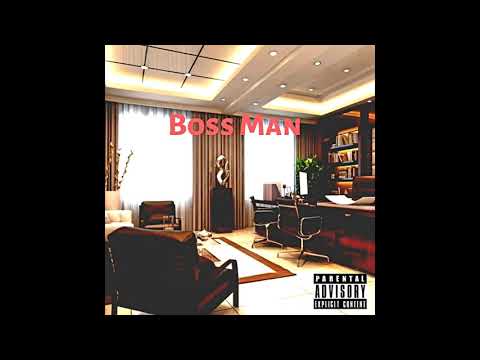 Bossman - Ace NoComplaintz
