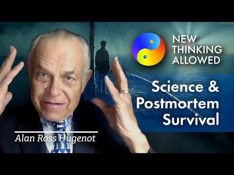 Science and Postmortem Survival with Alan Ross Hugenot (4K Reboot)