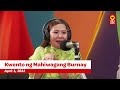 Kwento ng Mahiwagang Burnay (April 1, 2022) | Love Radio Manila