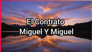 El Contrato | Miguel Y Miguel