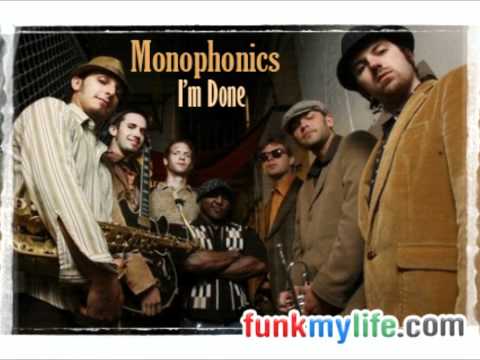 Monophonics - I'm Done