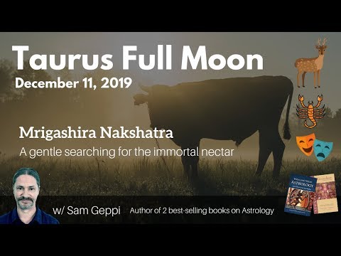 Full Moon in Taurus in Mrigashira Nakshatra - December 11 2019
