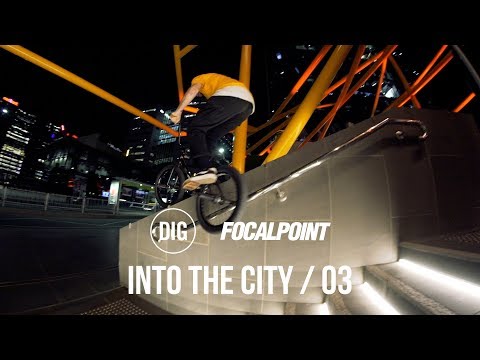 FOCALPOINT BMX - INTO THE CITY EP3
