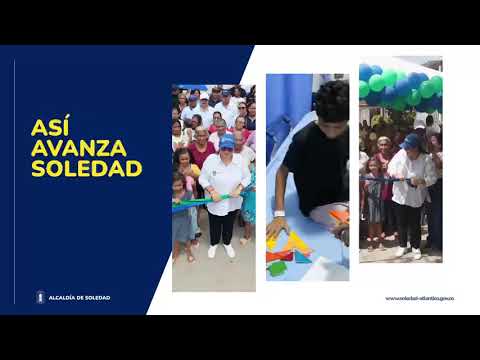 Así Avanza Soledad, el Resumen Informativo de la Alcaldia de Soledadagosto 10 de 2026