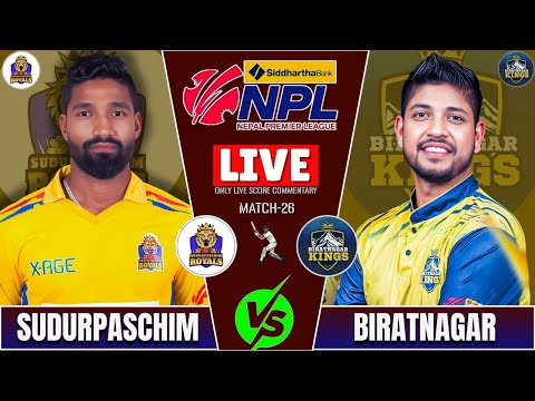 BIRATNAGAR KING vs SUDURPASCHIM ROYALS NPL S2 MATCH -26 LIVE SCORE & COMMENTARY NEPAL PREMIER LEAGUE