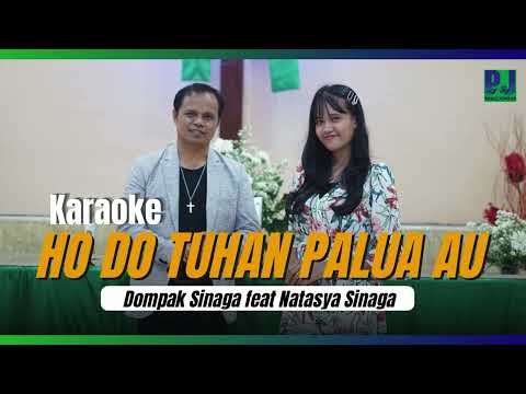 DOMPAK SINAGA FEAT NATASYA SINAGA - HP DO TUHAN, PALUA AU MIN ONE/KARAOKE  (OFFICIAL) 