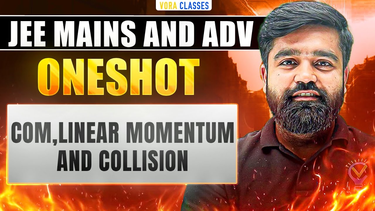 COM, LINEAR MOMENTUM & COLLISIONS one shot Physics | JEE Mains & Advanced