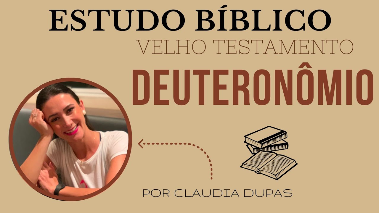 DEUTERONÔMIO - ESTUDO BÍBLICO COMPLETO - VELHO TESTAMENTO