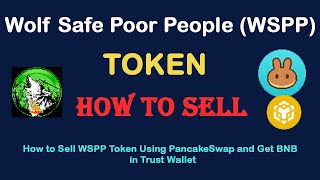 How to Sell Wolf Safe Poor People Token (WSPP) Using PancakeSwap and Get BNB in the Trust Wallet