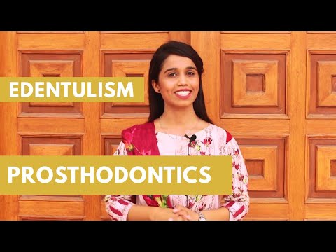 Edentulism - Learn Prosthodontics - Series by Dr. Azmaira Sodagar