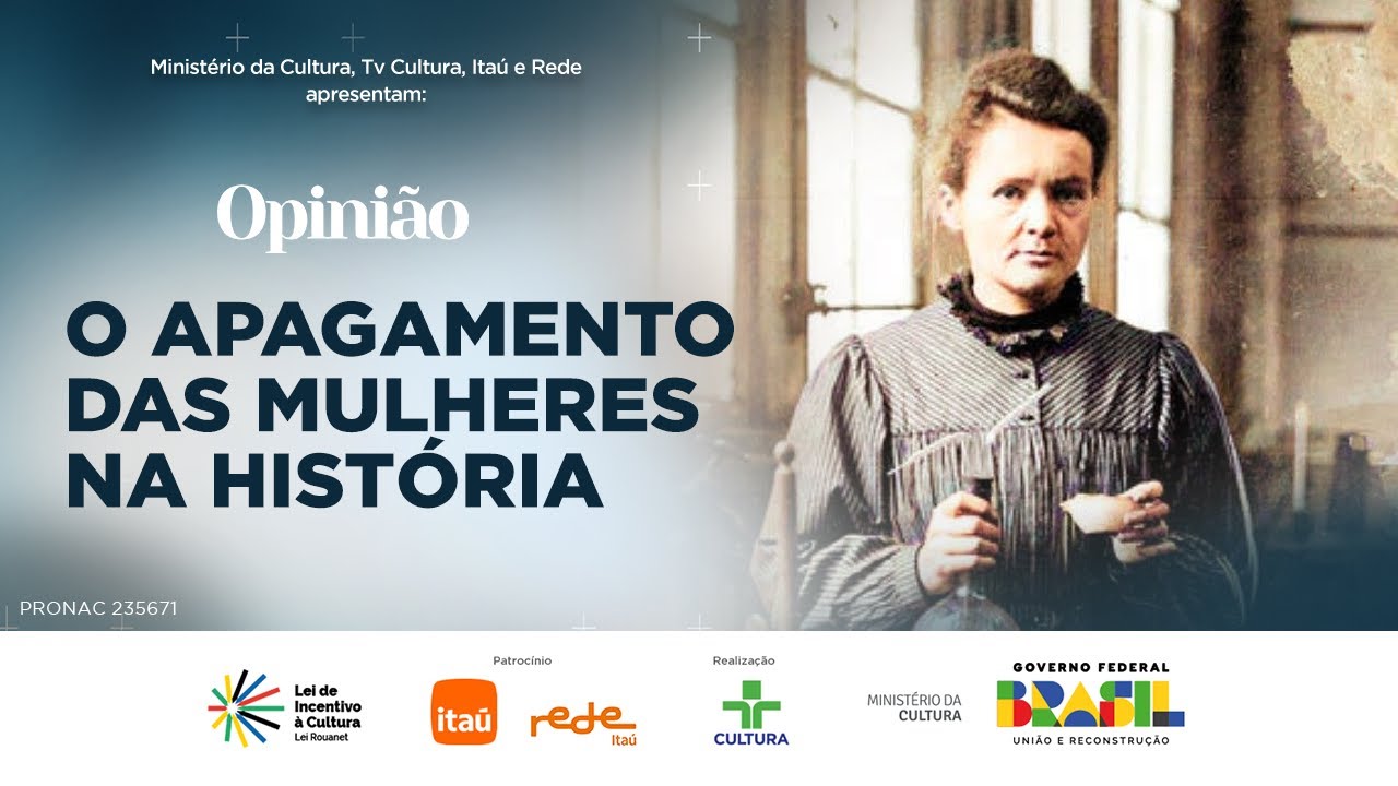 OPINIÃO | O APAGAMENTO DAS MULHERES NA HISTÓRIA | 07/03/2025