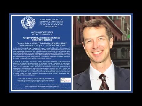 GSMT - Gregory Dietrich, Architectural Historian: Dahlander in Brooklyn - Artisan Lecture Series