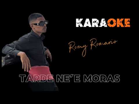 Tarde Ne’e Moras - Romario De Lima (Karaoke Version)