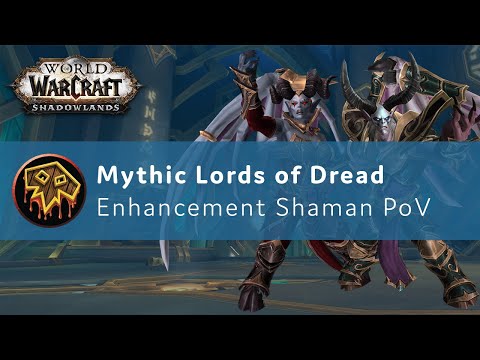Mythic Lords of Dread - Enhancement Shaman PoV