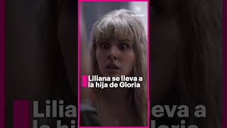 Liliana se lleva a la hija de Gloria 👼🏼 🥺 #EllasSoyYo #shorts