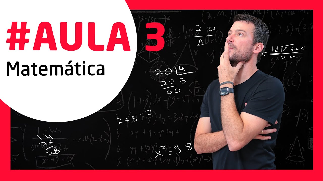 #AULA 3 -  Matemática