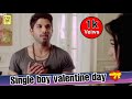 Sakht Launda Single Boy Valentine Day WhatsApp Status Pawan Ahirrao Memes Vines Video