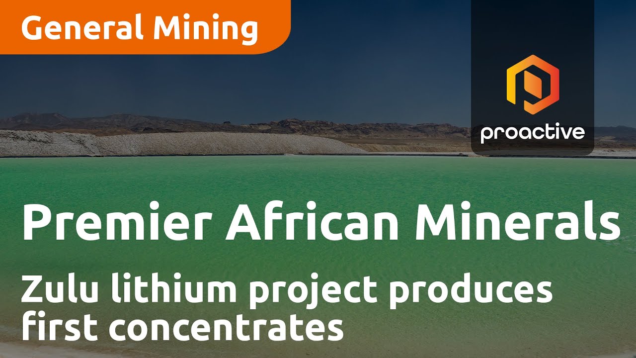 Premier African Minerals' Zulu lithium project produces first concentrates; prepares for ramp-up