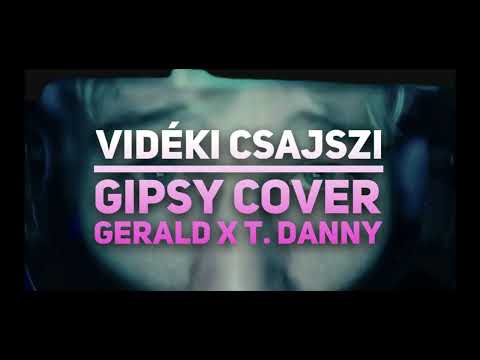 Vidéki csajszi - Gipsy cover Gerald x T. Danny