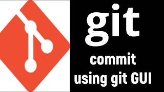 How to commit changes to GIT repository using git GUI