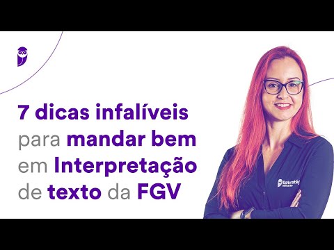 7 dicas infalíveis para mandar bem em Interpretação de texto da FGV
