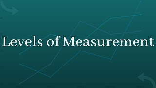 Understanding Levels of Measurement
