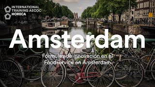 AECOC viaja a Ámsterdam para conocer las últimas tendencias del Foodservice mundial.