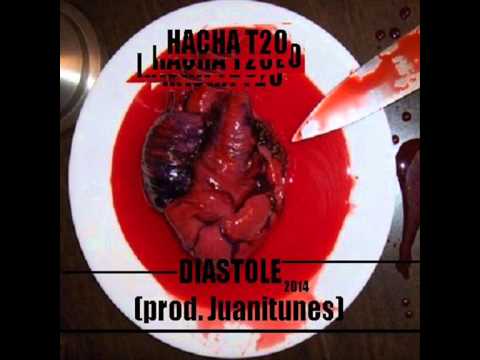 Diastole - HachaT20 (Prod. Juanitunes aka J2D2) [T20E/L3SR]