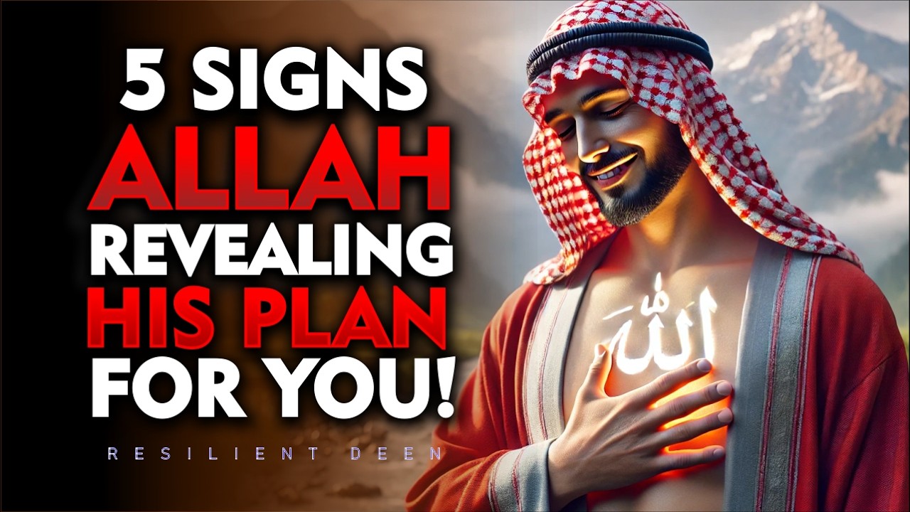 5 Signs Allah Is Unfolding His Beautiful Plans for You | ISLAM