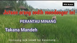 Download lagu JUTAAN ORANG SEDIH MENDENGAR INI - MINANG | TAKANA MANDEH mp3