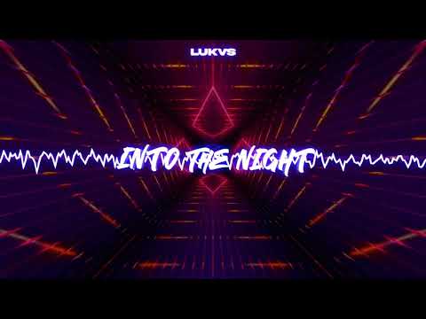 LUKVS - Into the night (Original Mix)