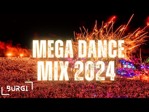 MEGA DANCE MUSIC MIX 2024 BY DJ BURGI