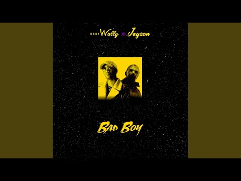 Bad Boy (feat. Jeyson & Smile Beats)