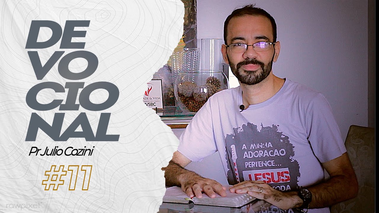 Pr. Julio Cozini | Devocional #11 | Mateus 6:31-33 | ANSIEDADE