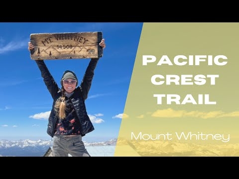 Pacific Crest Trail: Summiting Mount Whitney. Ep. 10.