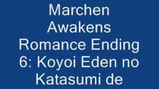 Marchen Awakens Romance Ending 6: Koyoi Eden no Katasumi de