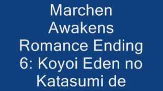 Marchen Awakens Romance Ending 6: Koyoi Eden no Katasumi de