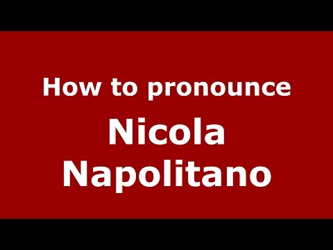 How to pronounce Nicola Napolitano (Italian/Italy)  - PronounceNames.com